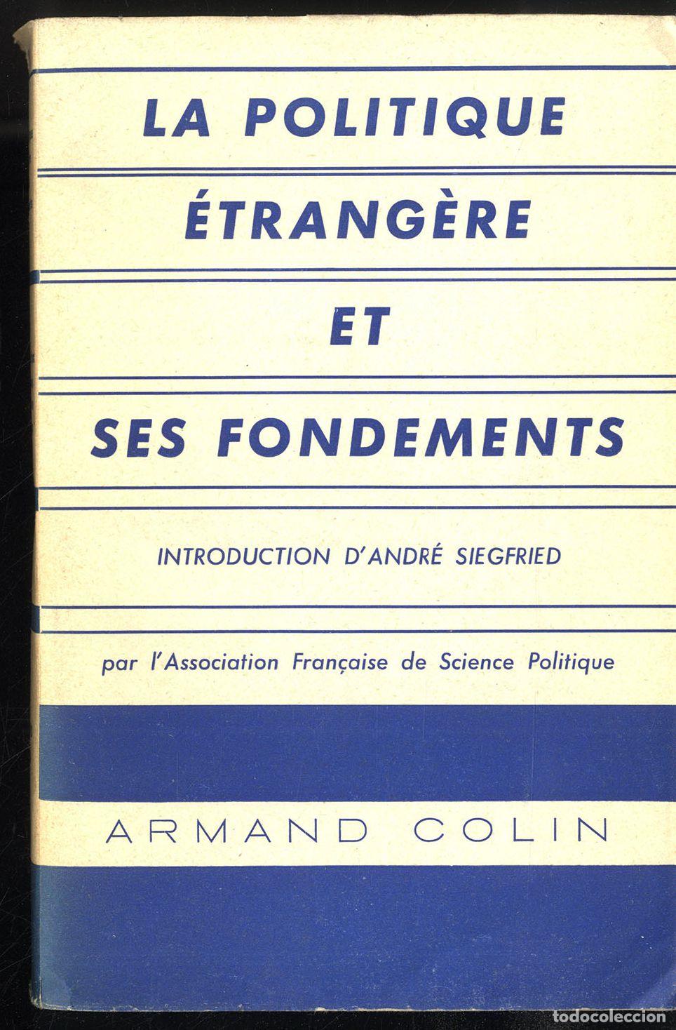 Libri di seconda mano: LA POLITIQUE ETRANGERE ET SES FONDEMENTS - ARMAND COLIN