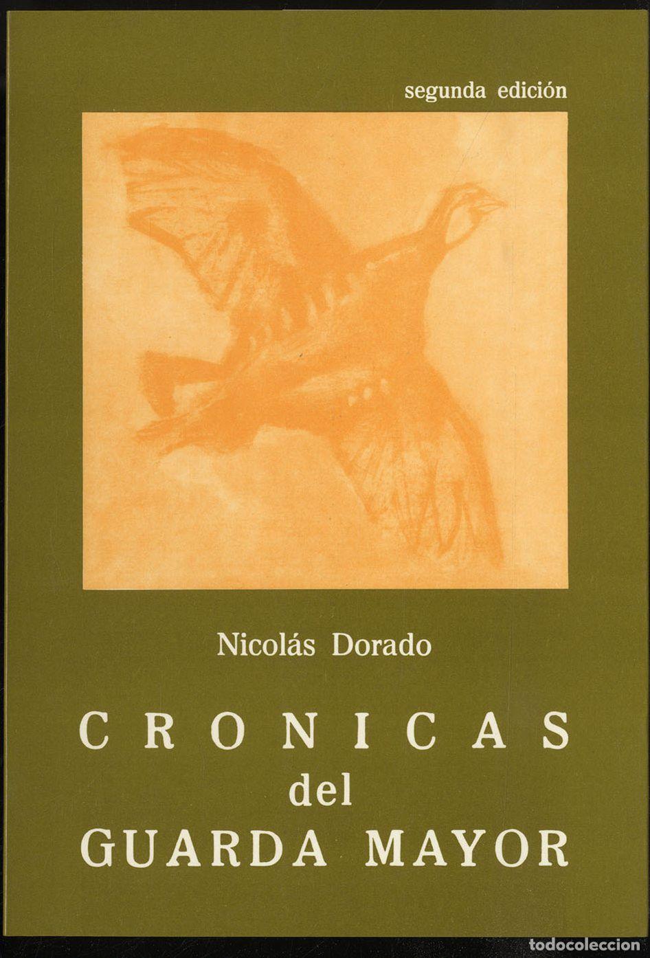 Libros: CRONICAS DEL GUARDA MAYOR - NICOLAS DORADO - Foto 1