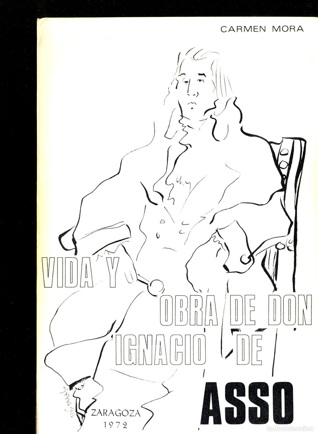 Libros: VIDA Y OBRA DE DON IGNACIO DE ASSO - CARMEN MORA - Foto 1