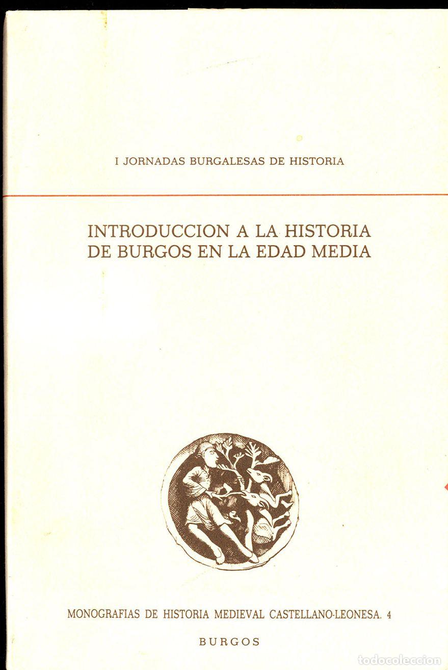 Libros: INTRODUCCION A LA HISTORIA DE BURGOS EN LA EDAD MEDIA