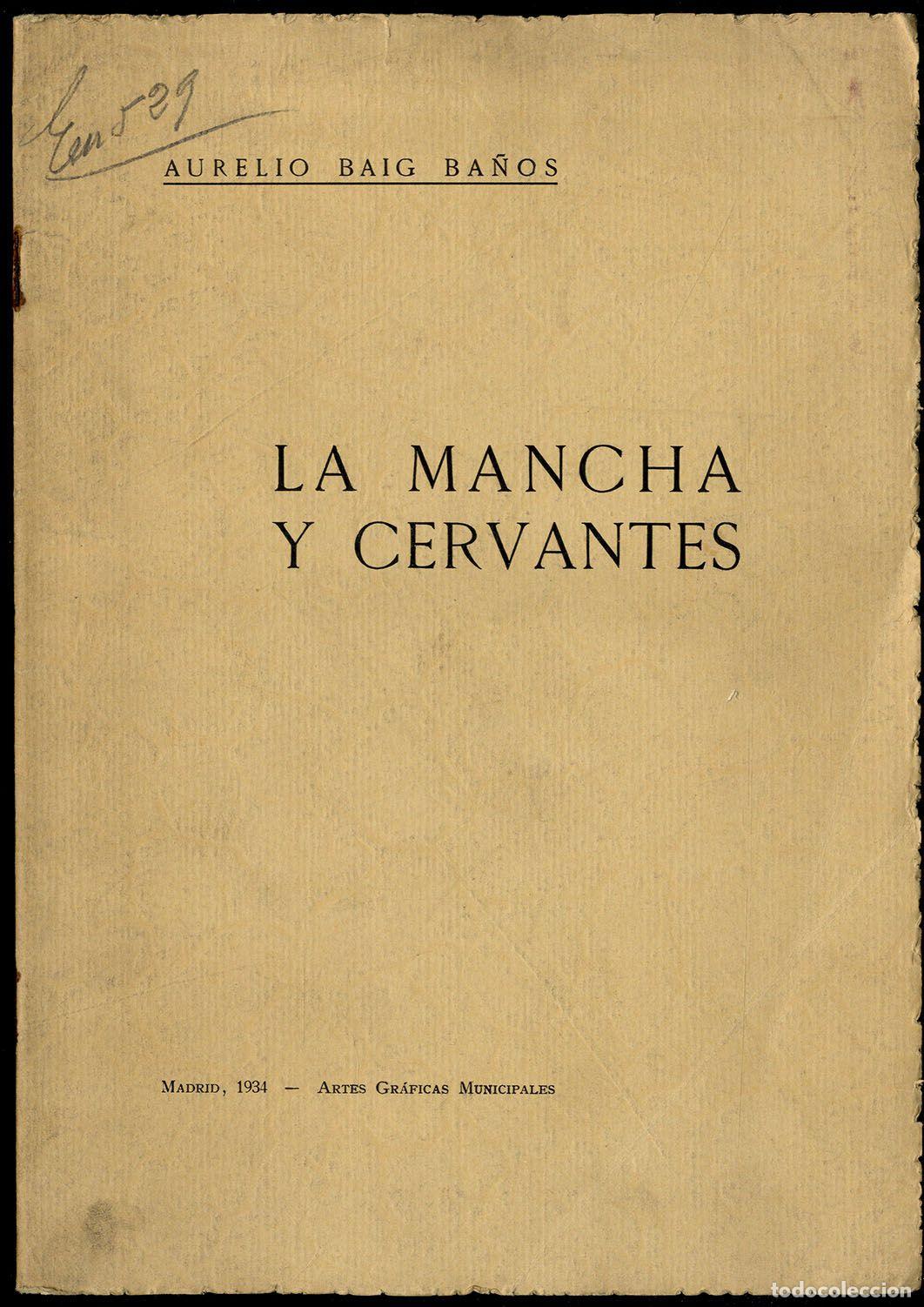 Libros: LA MANCHA Y CERVANTES - AURELIO BAIG BA&Ntilde;OS