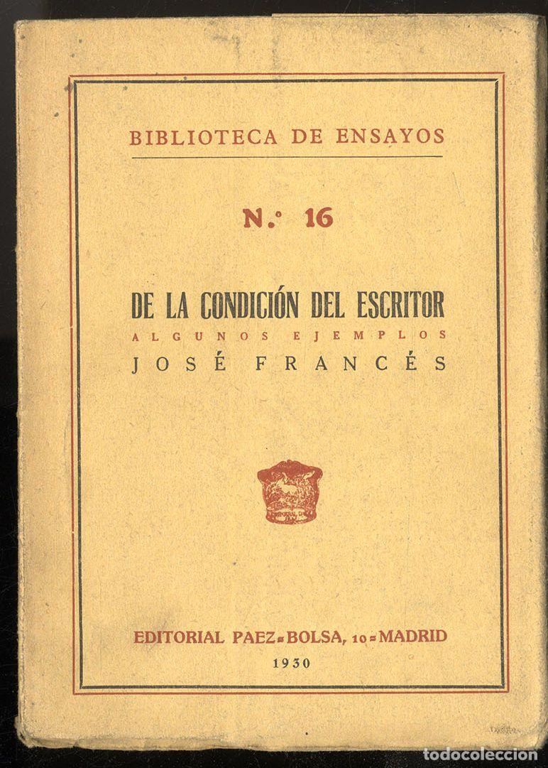 Libros: DE LA CONDICI&Oacute;N DEL ESCRITOR. ALGUNOS EJEMPLOS - JOS&Eacute; FRANC&Eacute;S - Foto 1