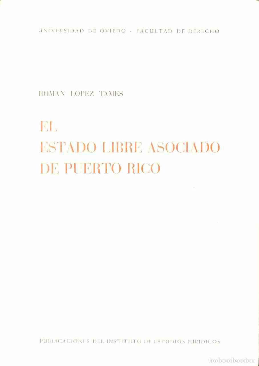 Libri di seconda mano: EL ESTADO LIBRE ASOCIADO DE PUERTO RICO - ROMAN L&Oacute;PEZ TASMES