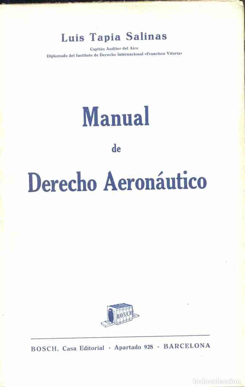 Libros: MANUAL DE DERECHO AERON&Aacute;UTICO - LUIS TAPIA SALINAS - Foto 1