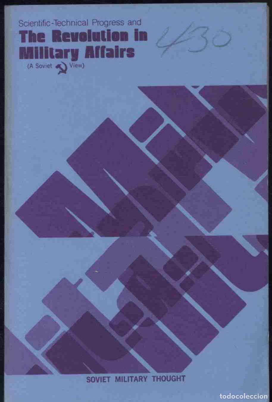 Libri di seconda mano: SCIENTIFIC-TECHNICAL PROGRESS AND THE REVOLUTION IN MILITARY AFFAIRS (A SOVIET VIEW) - UNITED STATES
