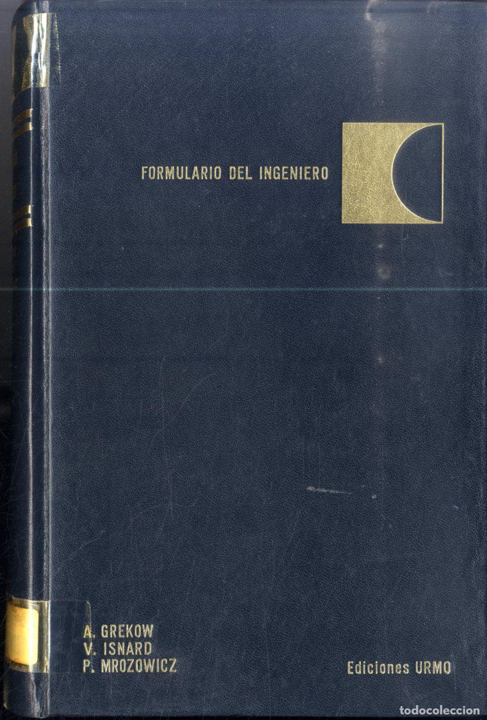Libros: FORMULARIO DEL INGENIERO - A. GREKOW, V. ISNARD, P. MROZOWICZ - Foto 1
