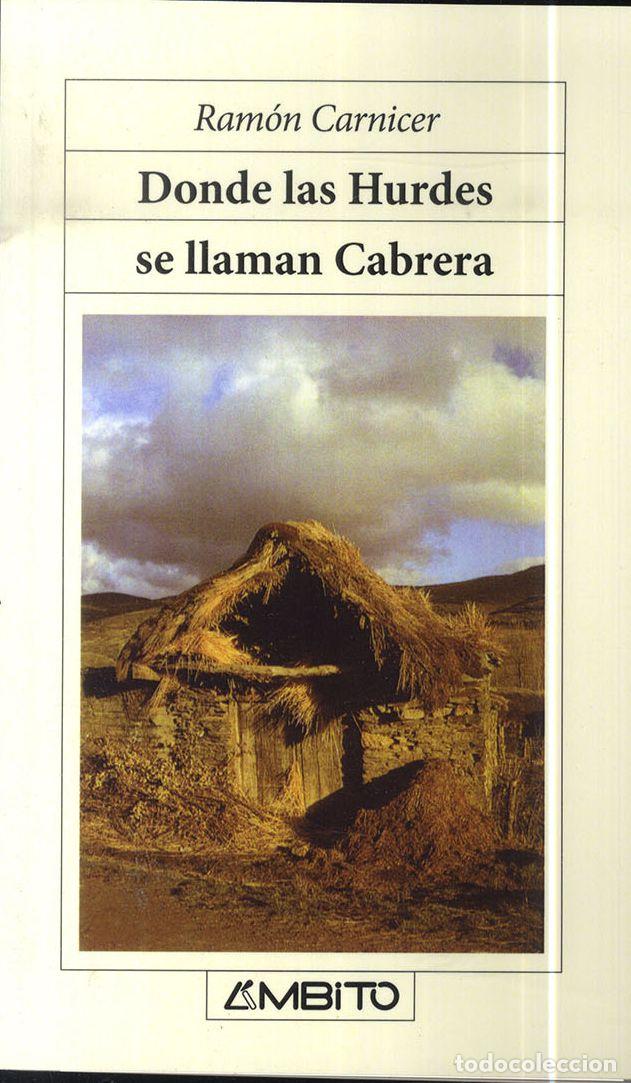 Libros: DONDE LAS HURDES SE LLAMAN CABRERA - RAM&Oacute;N CARNICER - Foto 1