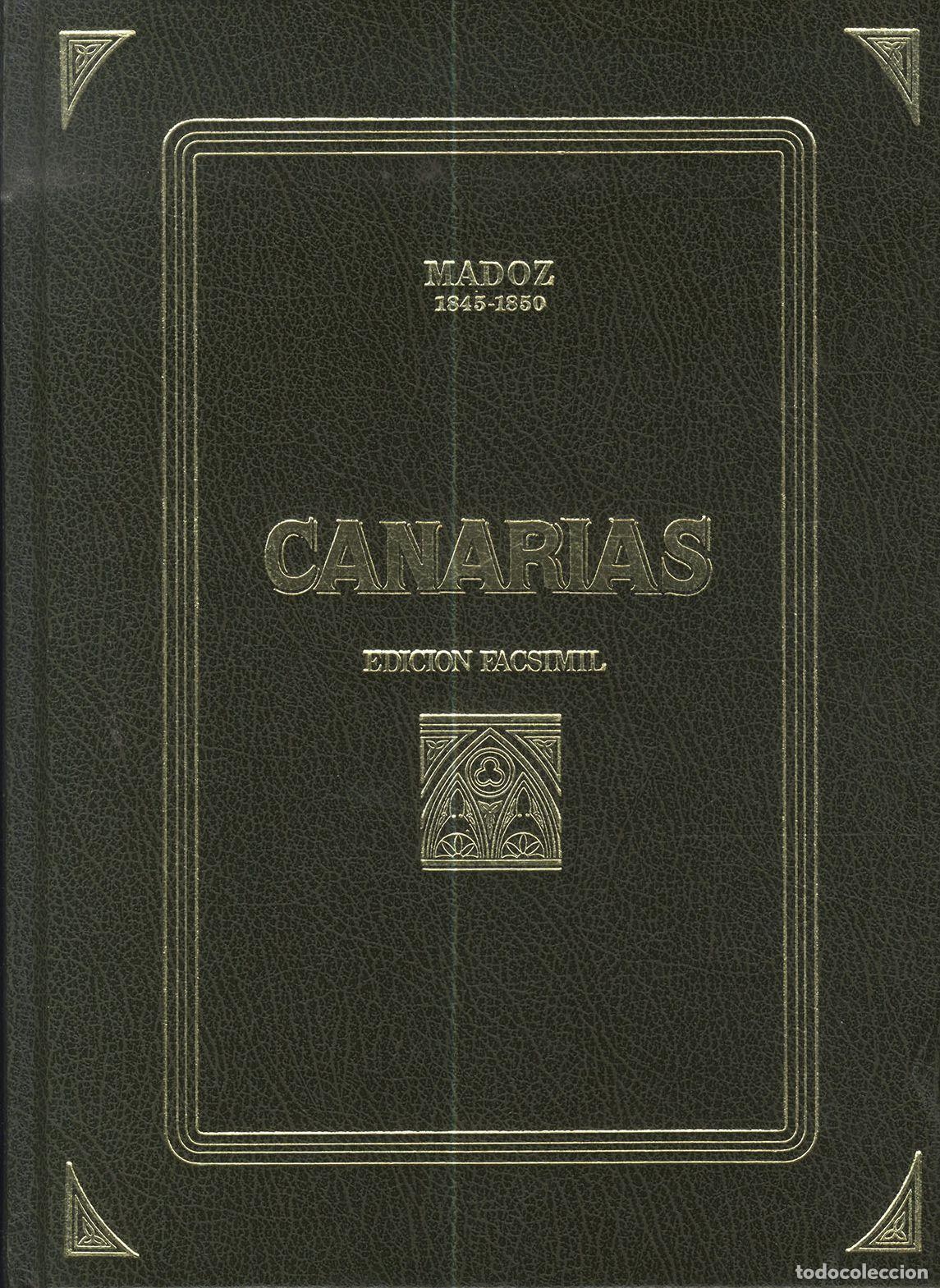 B&uuml;cher: CANARIAS DICCIONARIO GEOGR&Aacute;FICO-ESTAD&Iacute;STICO-HIST&Oacute;RICO 1845-1850 (Edici&oacute;n facs&iacute;mil) - PASCUAL MADOZ
