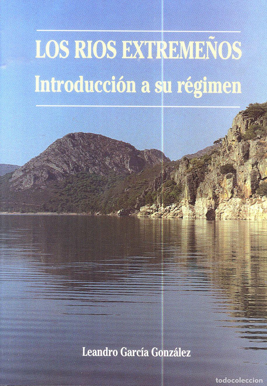 Libros: LOS RIOS EXTREME&Ntilde;OS. INTRODUCCI&Oacute;N A SU R&Eacute;GIMEN - LEANDRO GARC&Iacute;A GONZ&Aacute;LEZ - Foto 1