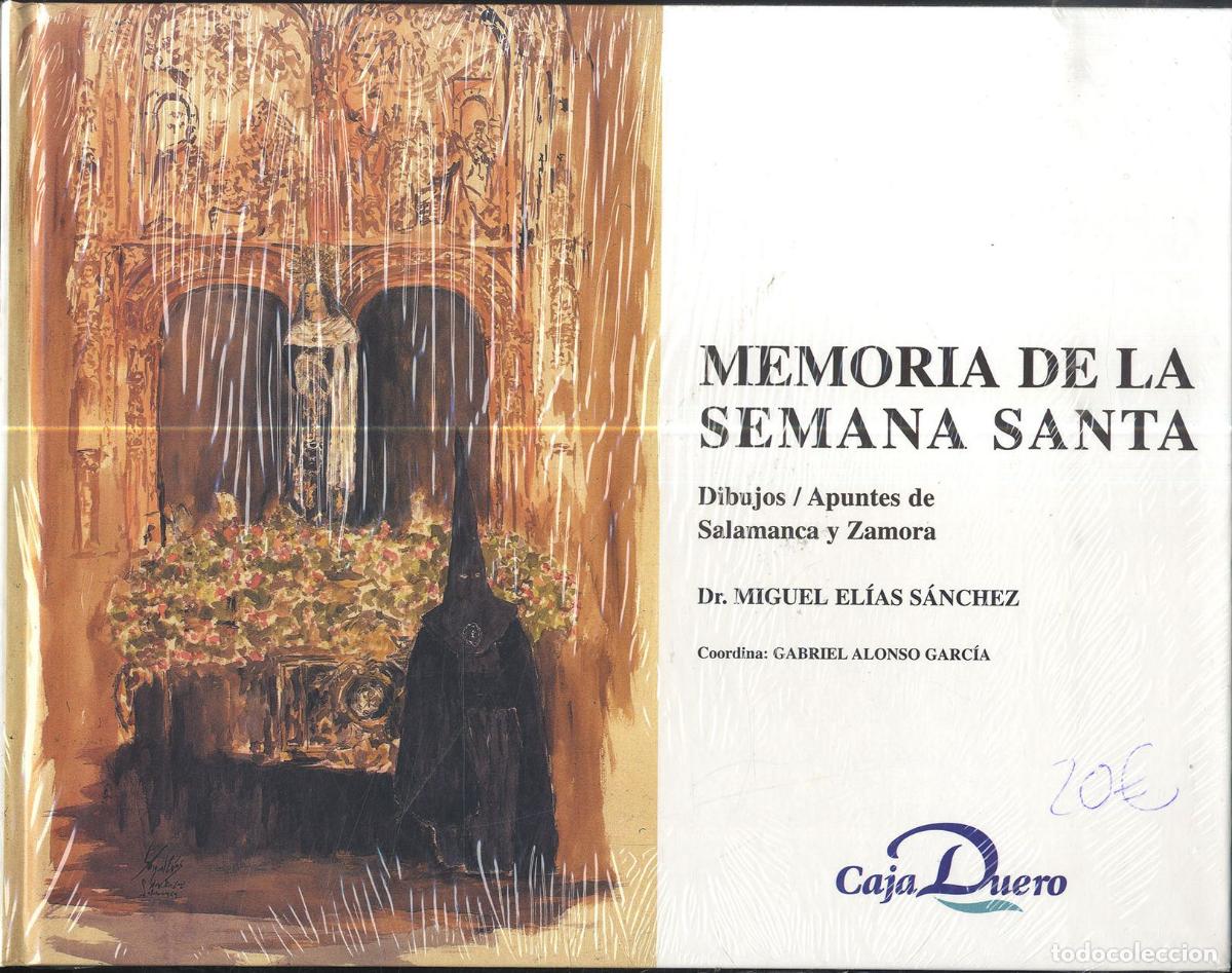 Libros: MEMORIAS DE LA SEMANA SANTA DIBUJOS / APUNTES DE SALAMANCA Y ZAMORA - DR. MIGUEL AL&Iacute;AS S&Aacute;NCHEZ