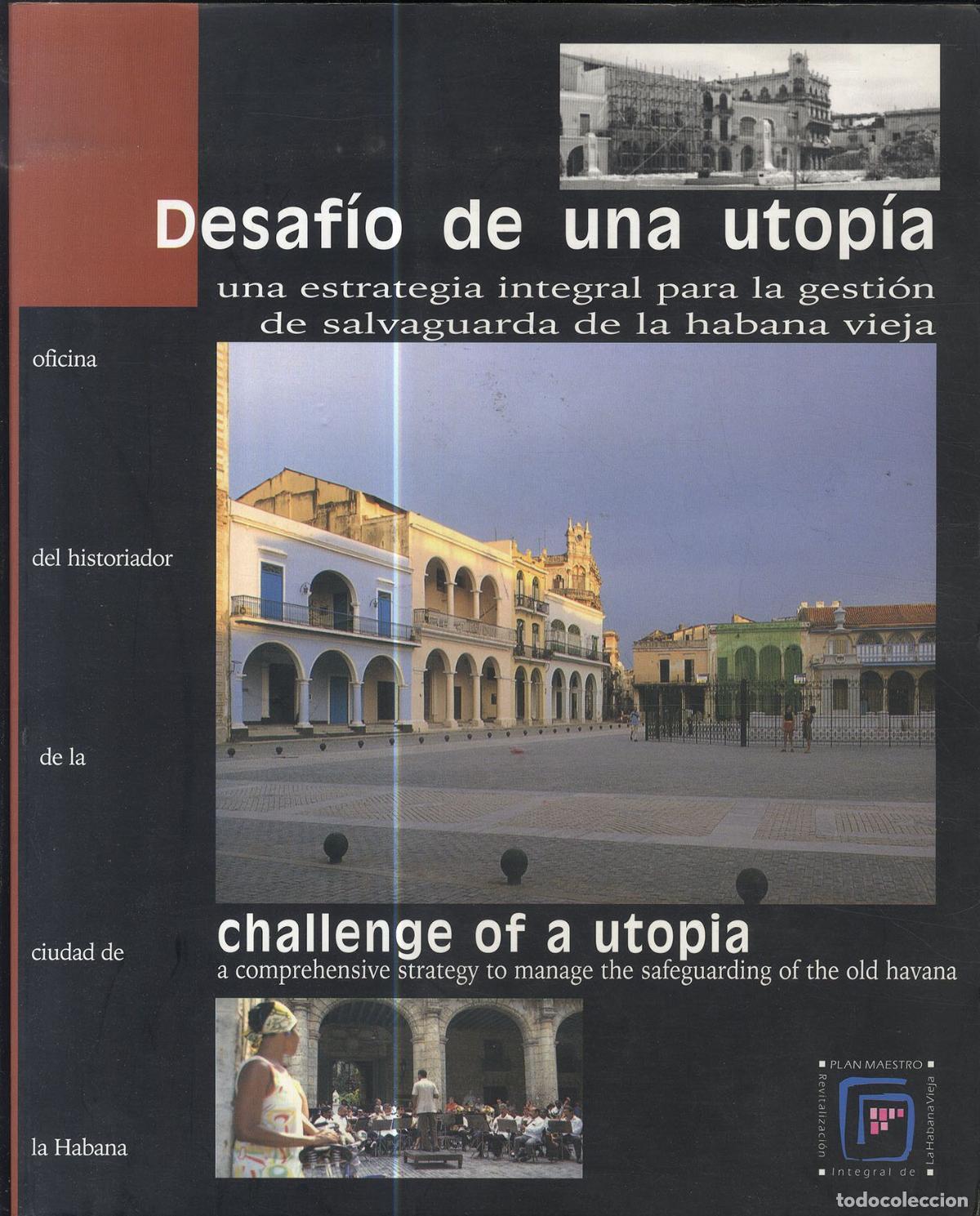Livros em segunda m&atilde;o: DESAFIO DE UNA UTOP&Iacute;A UNA ESTRATEGIA INTEGRAL PARA LA GESTI&Oacute;N DE SALVAGUARDA DE LA HABANA VIEJA - Ch