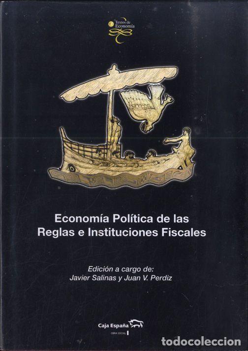 Libri di seconda mano: ECONOMIA POL&Iacute;TICA DE LAS REGLAS E INSTITUCIONES FISCALES - JAVIER SALINAS Y JUAN V. PERDIZ