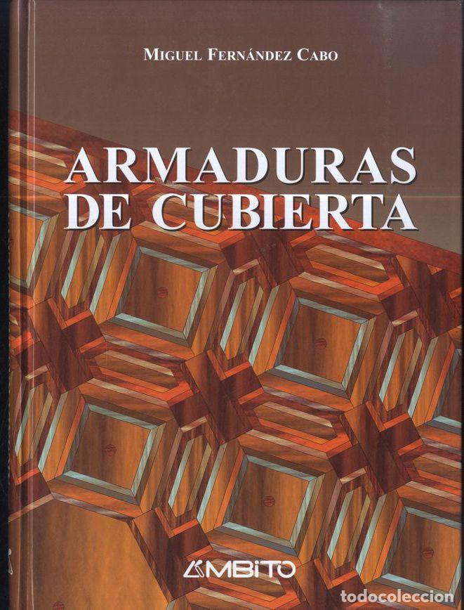 Libros: ARMADURAS DE CUBIERTA - MIGUEL FERN&Aacute;NDEZ CABO - Foto 1