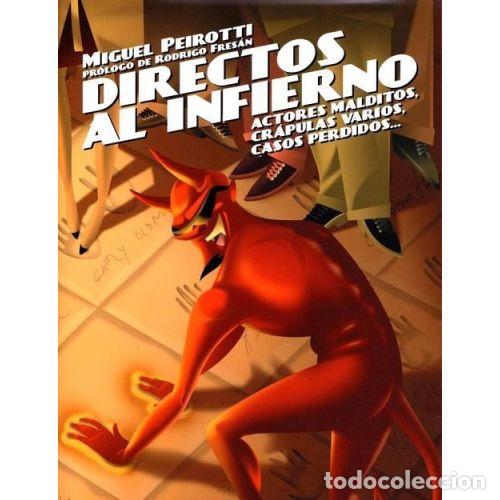 Libros: DIRECTOS AL INFIERNO - PEIROTTI, MIGUEL - Foto 1