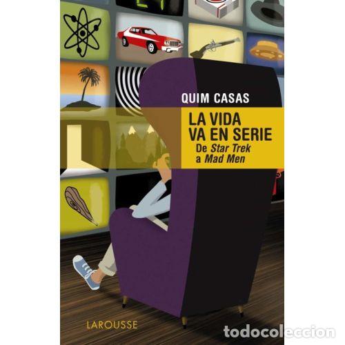 Libros: LA VIDA VA EN SERIE - CASAS, QUIM - Foto 1