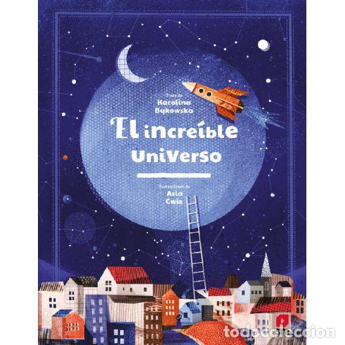 Libros: EL INCRE&Iacute;BLE UNIVERSO - BAKOWSKA, KAROLINA - Foto 1