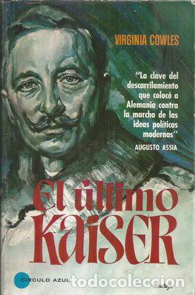 Libros: EL ULTIMO KAISER - COWLES, VIRGINIA - Foto 2