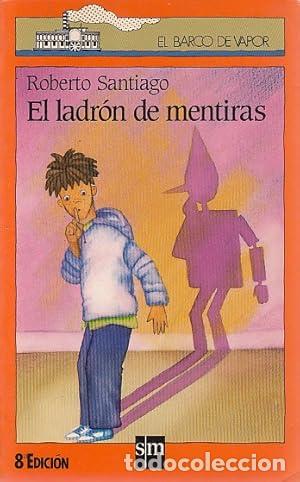 Libros: EL LADR&Oacute;N DE MENTIRAS - Santiago,Roberto - Foto 1