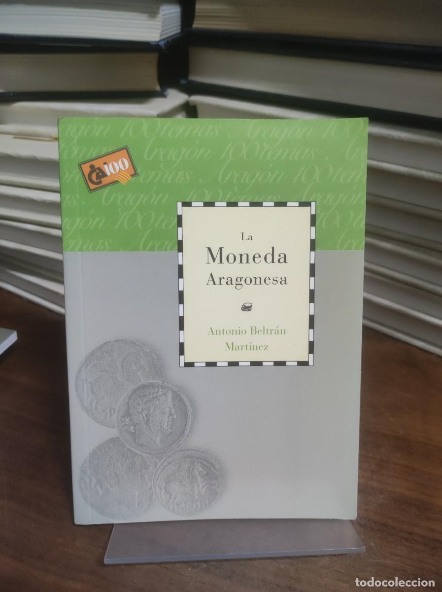Libros: La Moneda Aragonesa Antonio Beltr&aacute;n Mart&iacute;nez - Foto 1