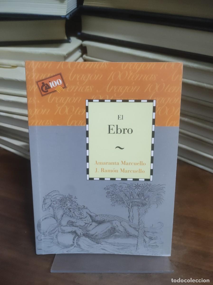 Libros: El Ebro A. Marcuello / J. R. Marcuello - Foto 1