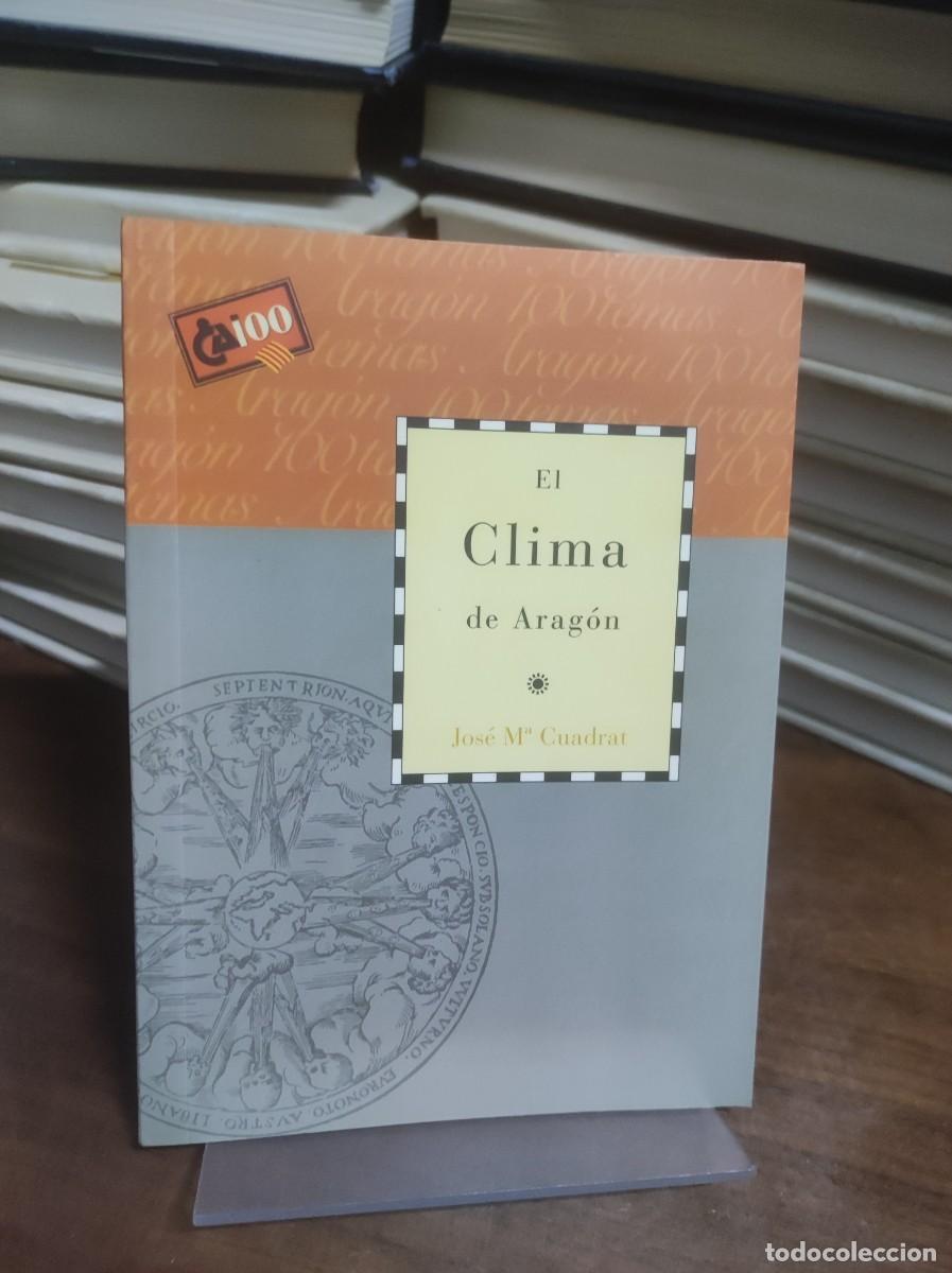 Libros: El Clima de Arag&oacute;n Jos&eacute; M&ordf; Cuadrat - Foto 1