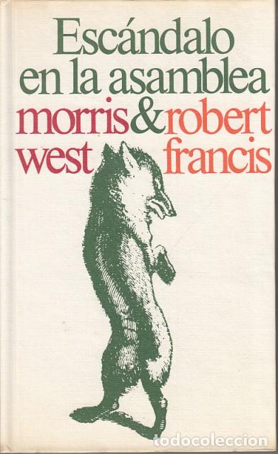 Libros: ESCANDALO EN LA ASAMBLEA - WEST, MORRIS; FRANCIS, ROBERT. - Foto 1