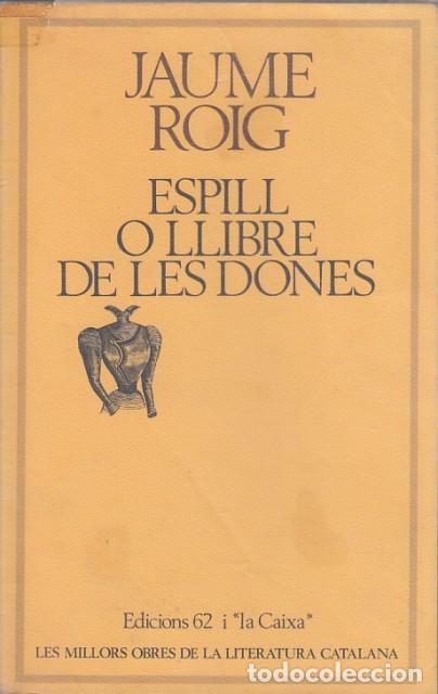 Libros: ESPILL O LLIBRE DE LES DONES - ROIG, JAUME - Foto 1