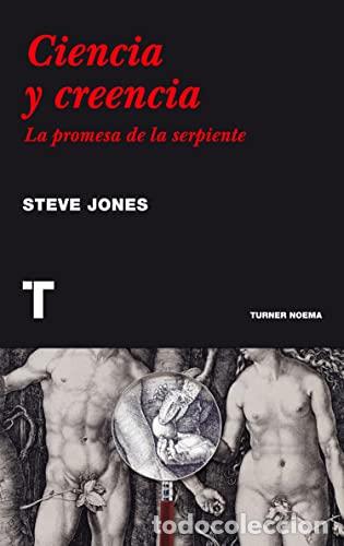 Libros: Ciencia y creencia, la promesa de la serpiente - Steve Jones - Foto 2