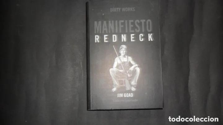 Libri di seconda mano: Manifiesto Redneck, Jim Goad, Ed. Dirty works - Jim Goad