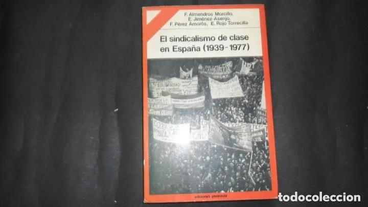 B&uuml;cher: El sindicalismo de clase en Espa&ntilde;a (1939-1977), VVAA, Ed. Pen&iacute;nsula - VVAA
