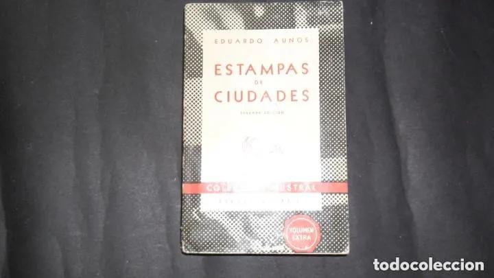 Libros: Estampas de ciudades, Eduardo Aunos, Ed. Espasa Calpe - Eduardo Aunos - Foto 2