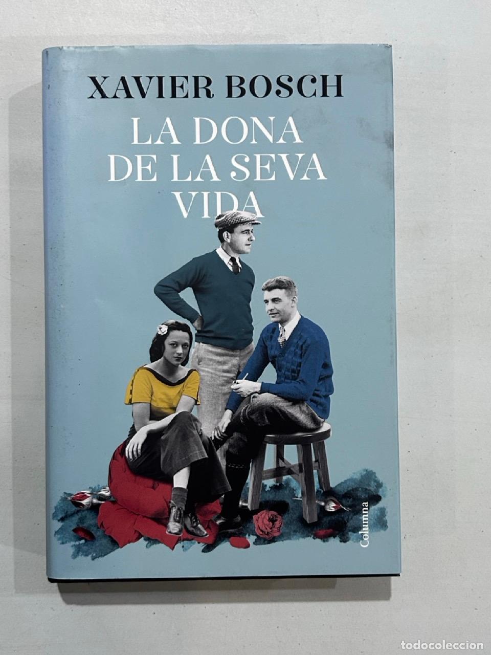 Libros: Xavier Bosch - La dona de la seva vida - Foto 1