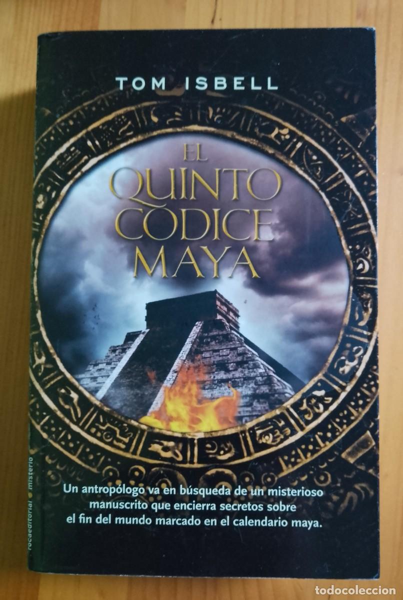 Libros: EL QUINTO C&Oacute;DICE MAYA - TOM ISBELL - Foto 1