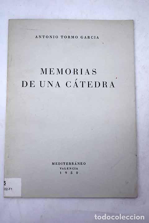 Libros: Memorias de una c&aacute;tedra.- Tormo Garc&iacute;a, Antonio