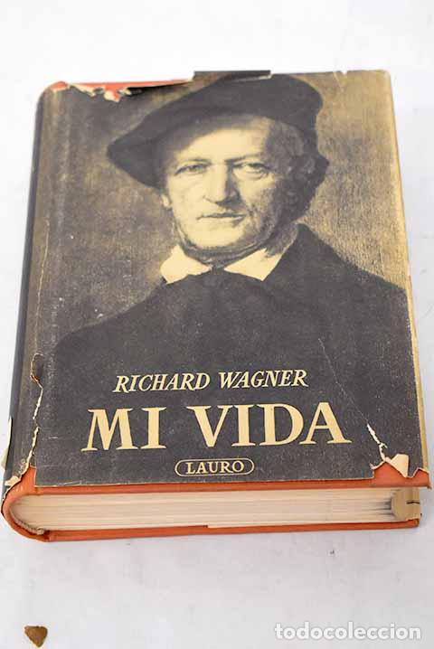 Libros: Mi vida: Wagner, Richard.- Wagner, Richard - Foto 1