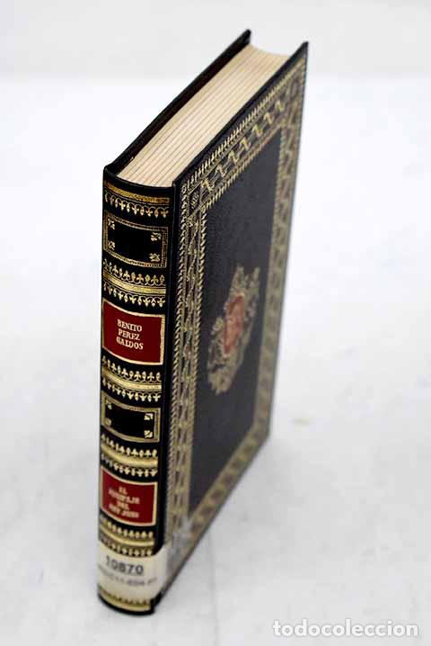 Libros: El equipaje del rey Jos&eacute;.- P&eacute;rez Gald&oacute;s, Benito - Foto 1