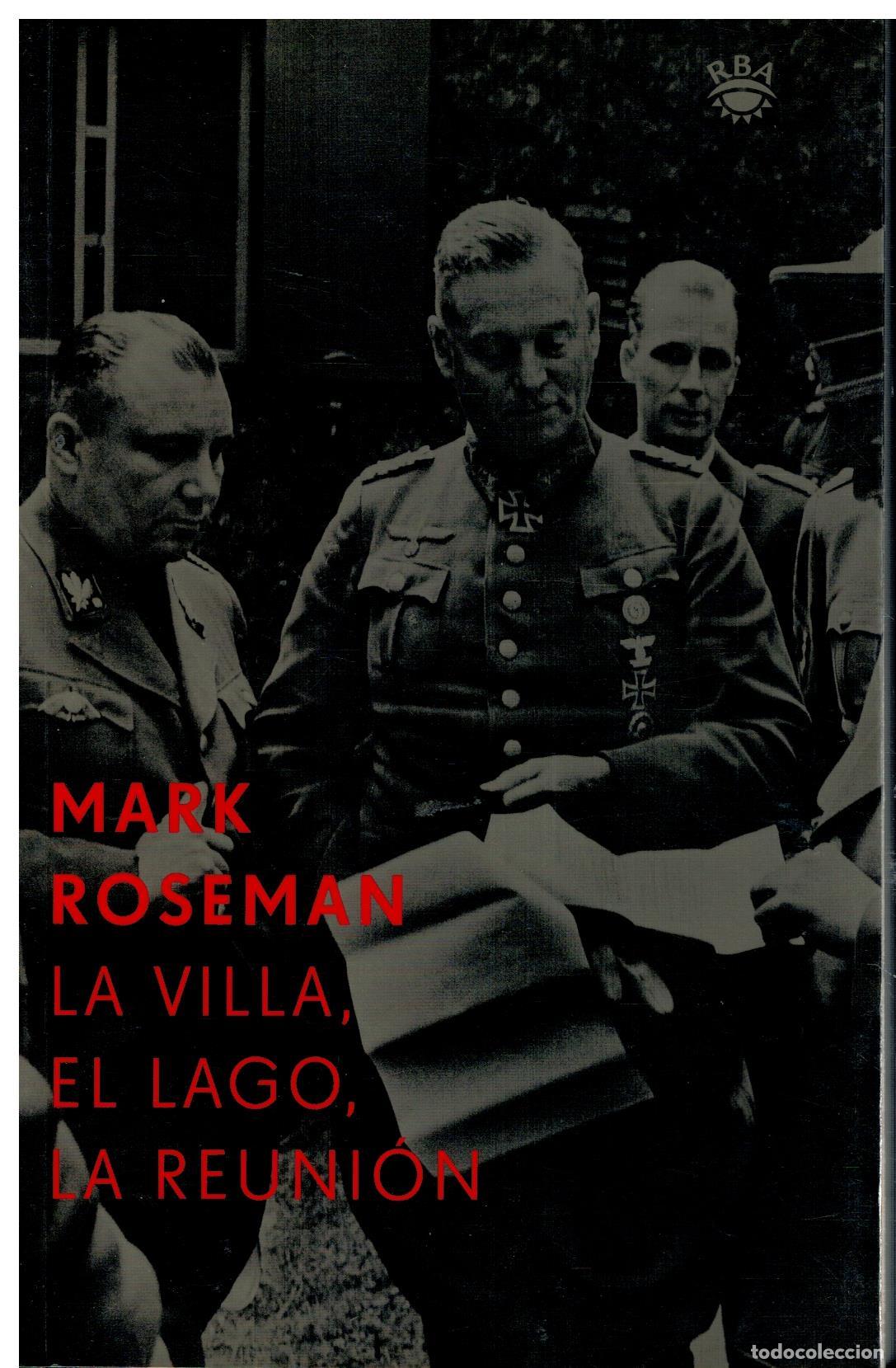 Libros: LA VILLA, EL LAGO, LA REUNI&Oacute;N. La conferencia de Wannsee y la soluci&oacute;n final.