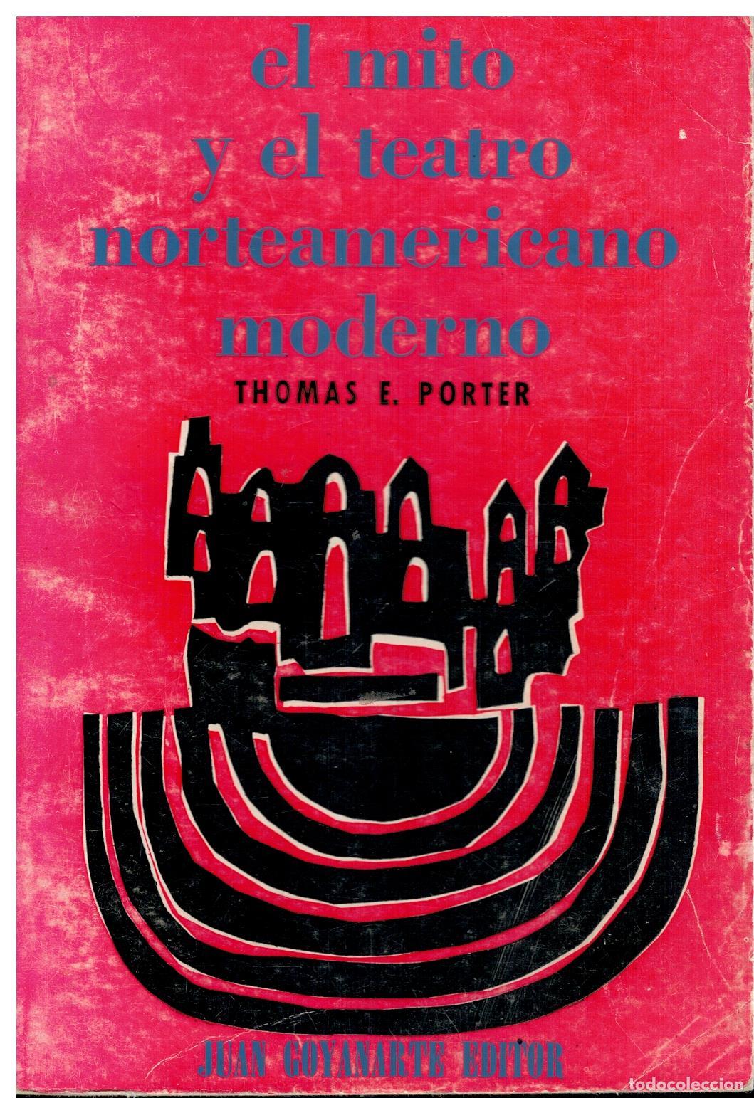 Libros: EL MITO Y EL TEATRO NORTEAMERICANO MODERNO.. - Foto 1