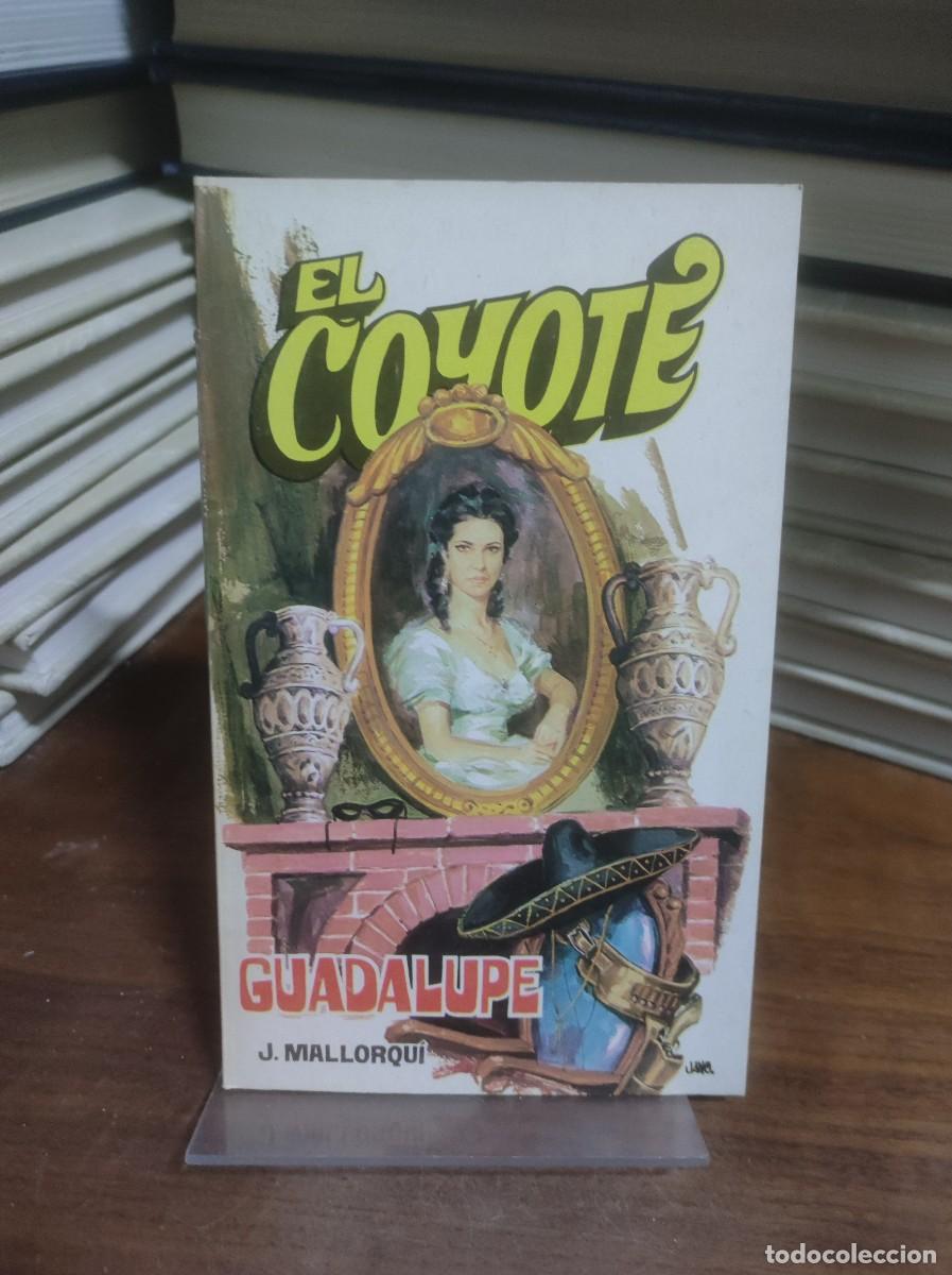 Libros: El Coyote: Guadalupe Jos&eacute; Mallorqu&iacute; - Foto 1