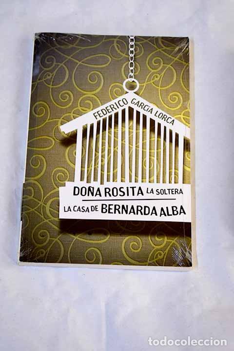 Libros: Do&ntilde;a Rosita la soltera: La casa de Bernarda Alba.- Garc&iacute;a Lorca, Federico