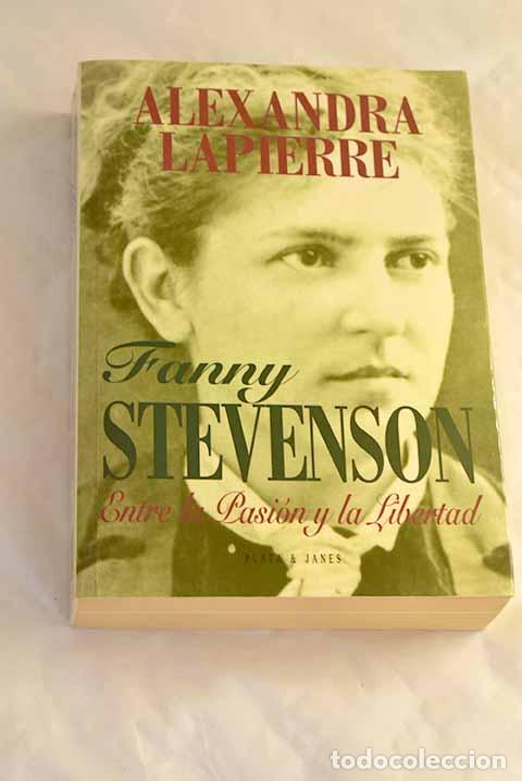Libros: Fanny Stevenson: entre la pasi&oacute;n y la libertad.- Lapierre, Alexandra