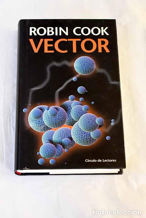 Libros: Vector: Cook, Robin: C&iacute;rculo de Lectores..- Cook, Robin - Foto 1