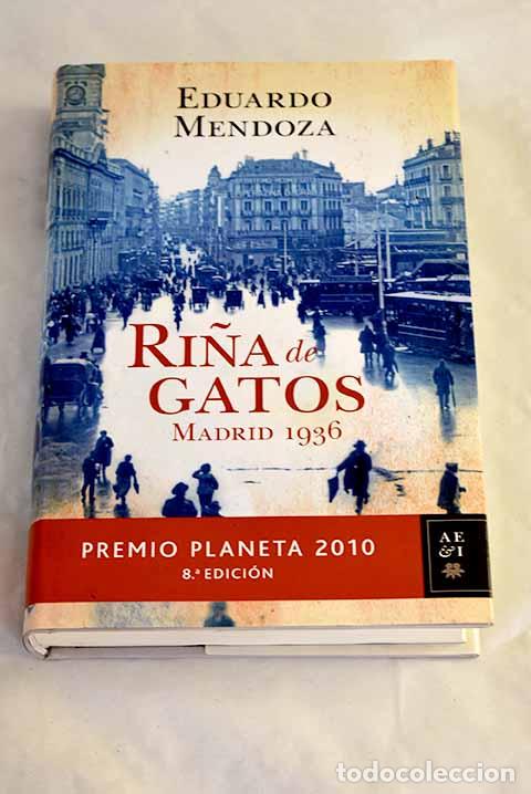 Libros: Ri&ntilde;a de gatos: Madrid 1936.- Mendoza, Eduardo