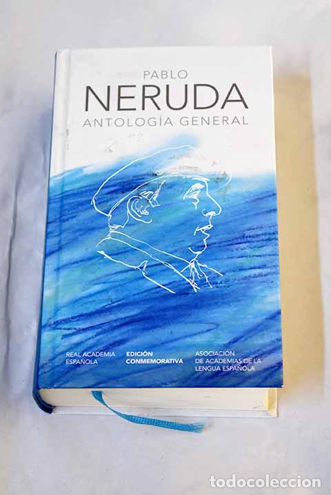 Libros: Antolog&iacute;a general: Neruda, Pablo.- Neruda, Pablo
