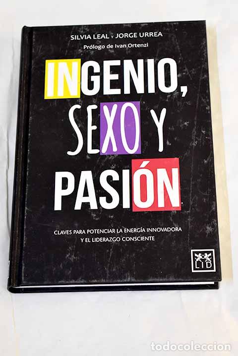 B&uuml;cher: Ingenio, sexo y pasi&oacute;n.- Leal, Silvia