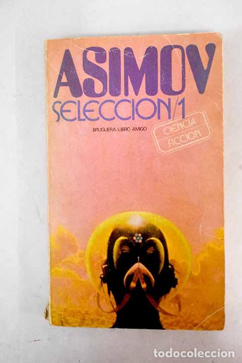 Libros: Selecci&oacute;n, Tomo I: Asimov, Isaac.- Asimov, Isaac