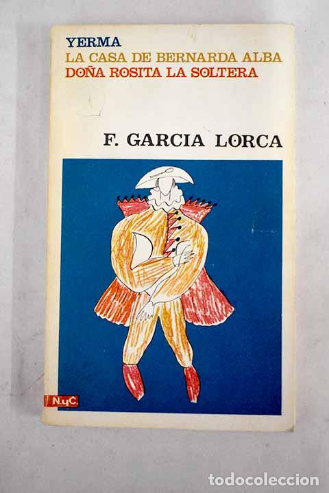 Libros: Yerma; La casa de Bernarda Alba; Do&ntilde;a Rosita la soltera.- Garc&iacute;a Lorca, Federico