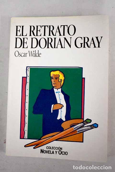 Libros: El retrato de Dorian Gray.- Wilde, Oscar