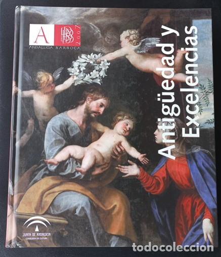 Libros: VV. AA. - Antig&uuml;edad y excelencias. Andaluc&iacute;a barroca 2007 - Foto 1