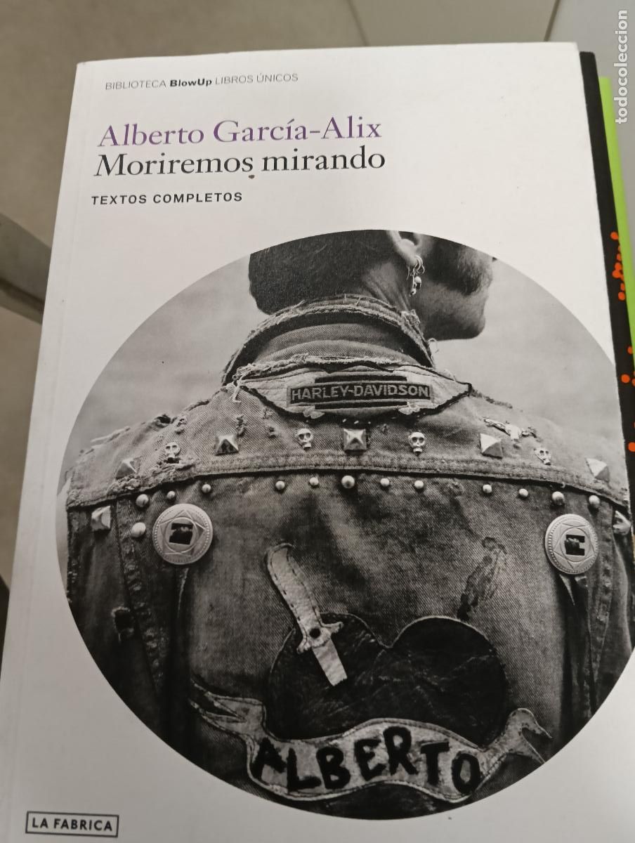 Libros: Alberto Garcia Alix moriremos mirando textos completos - Foto 1